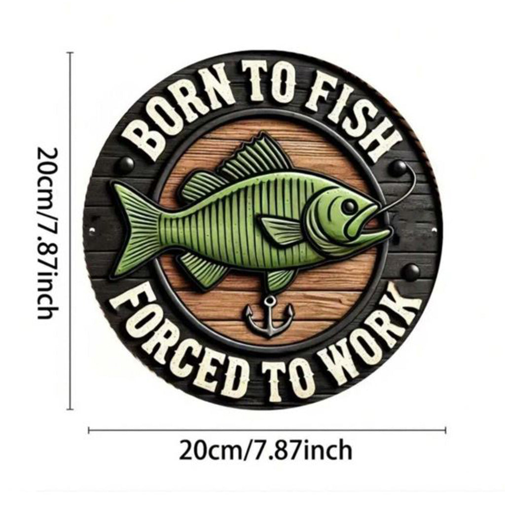 Born To Fish Metal Sign - 20cm