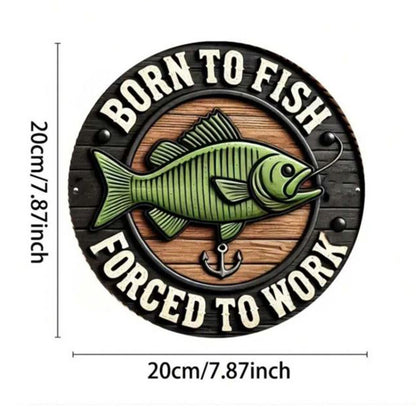 Born To Fish Metal Sign - 20cm