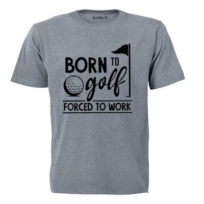 Born to Golf - Adults - T-Shirt