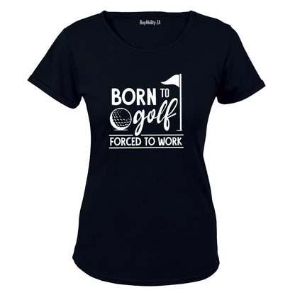 Born to Golf - Ladies - T-Shirt
