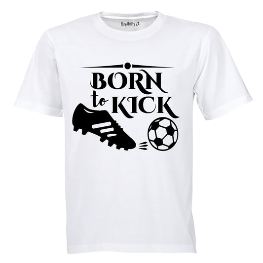Born to Kick - Adults - T-Shirt