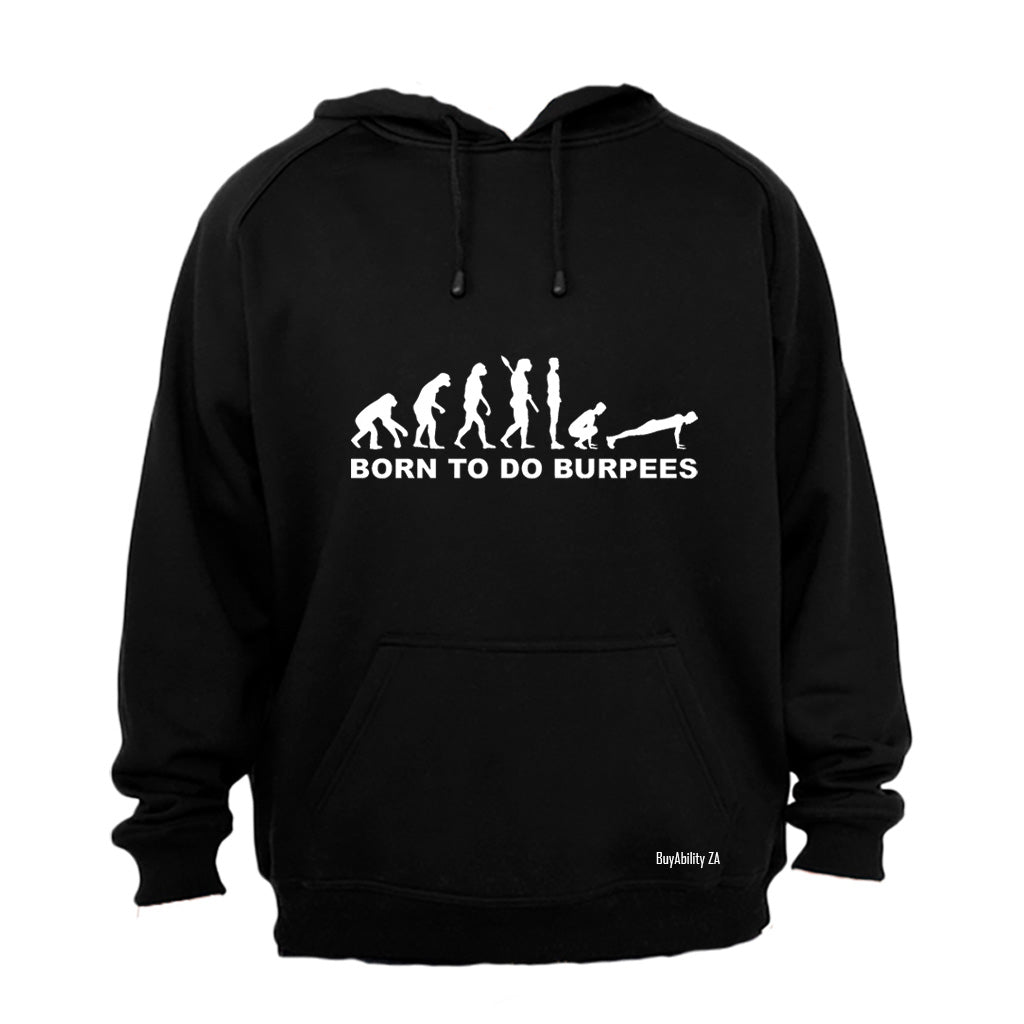 Born to do Burpees - Hoodie