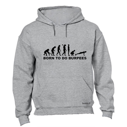 Born to do Burpees - Hoodie