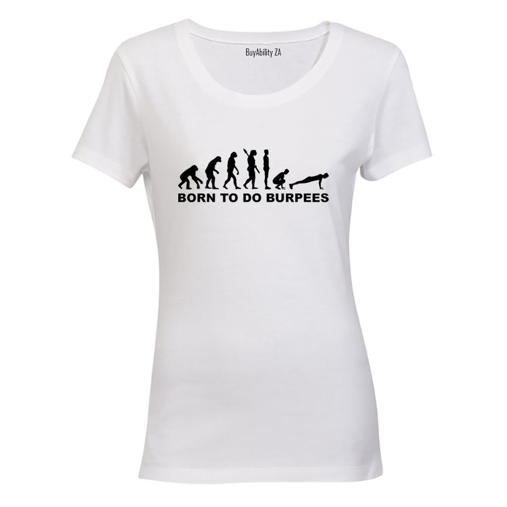 Born to do Burpees - Ladies - T-Shirt