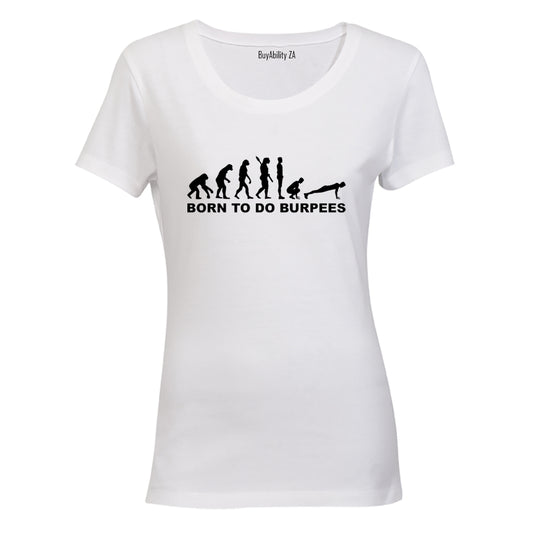 Born to do Burpees - Ladies - T-Shirt