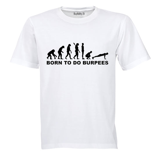 Born to do Burpees - Adults - T-Shirt
