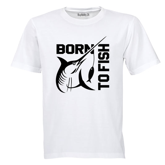 Born To Fish - Adults - T-Shirt