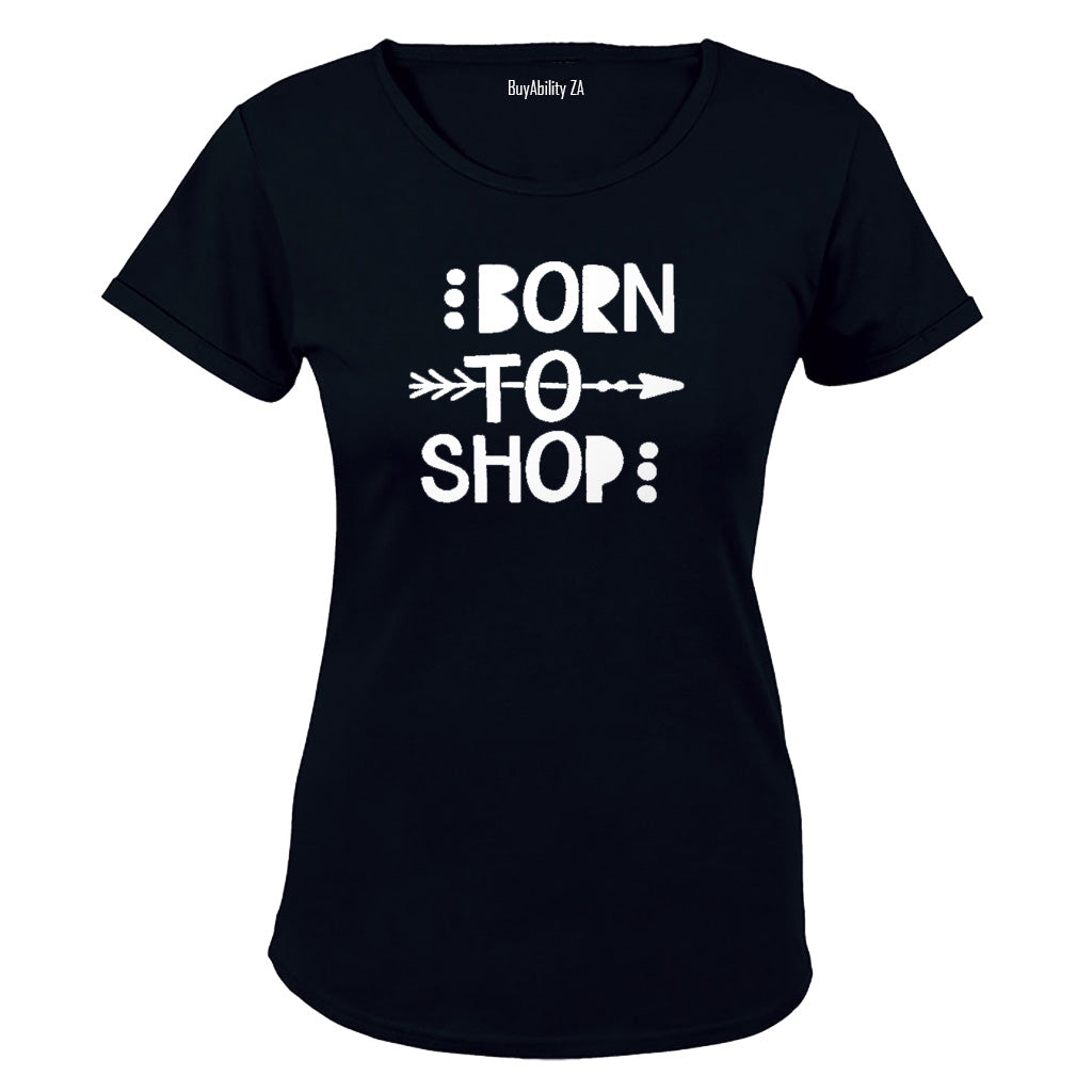 Born to Shop - Ladies - T-Shirt - BuyAbility