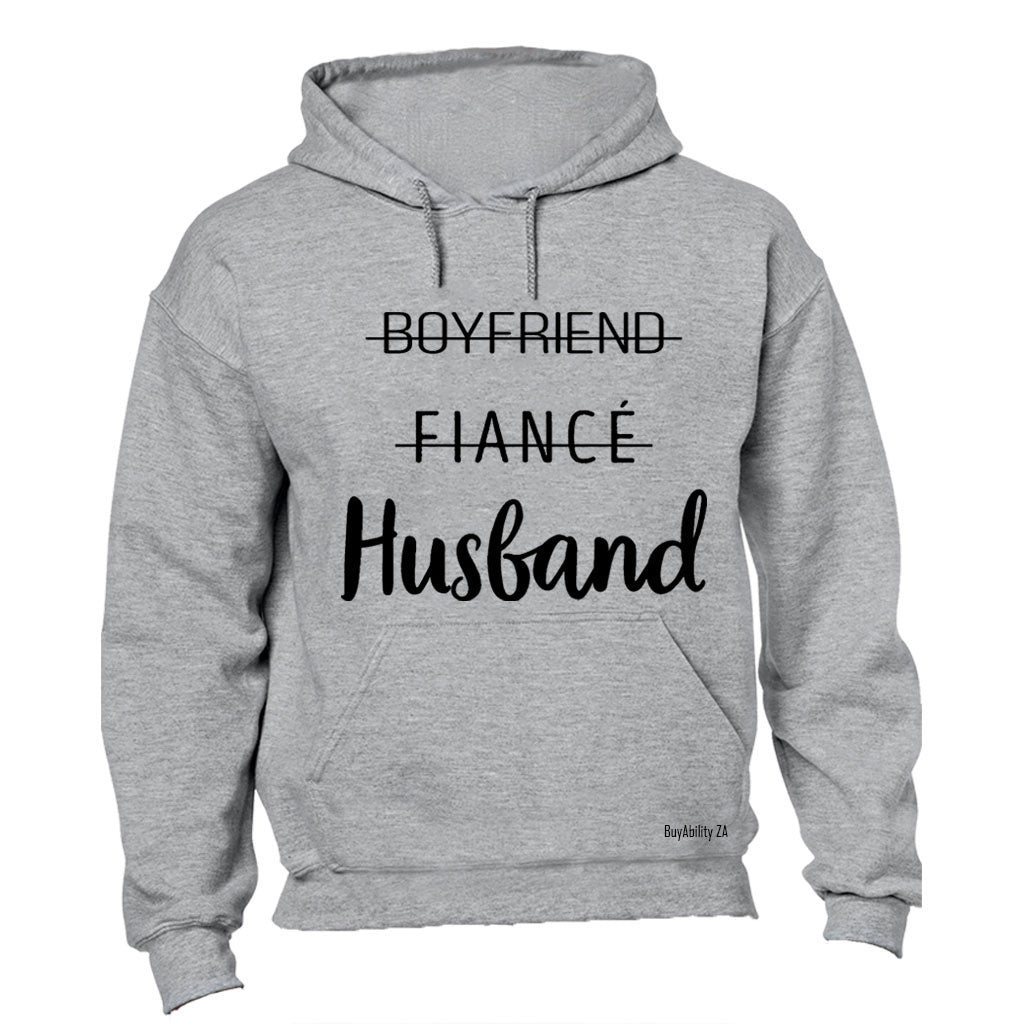 Boyfriend. Fiance. Husband! - Hoodie