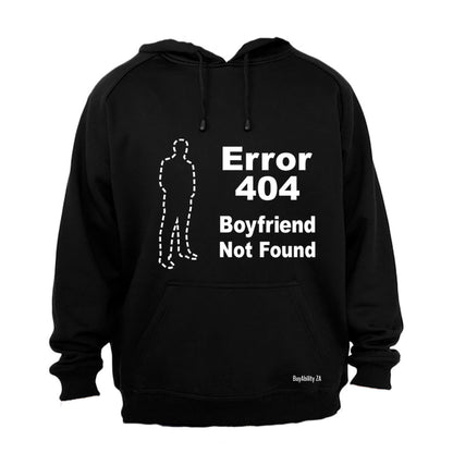 Boyfriend Not Found - Hoodie