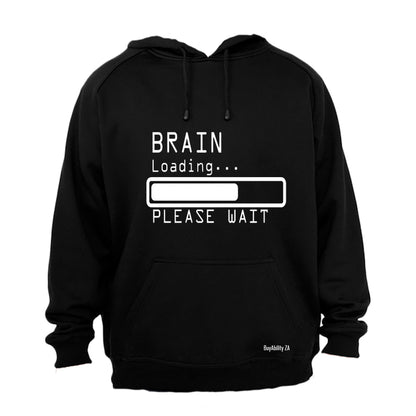 Brain Loading - Please Wait - Hoodie