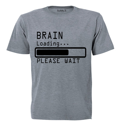 Brain Loading - Please Wait - Adults - T-Shirt