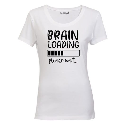 Brain Loading - Ladies - T-Shirt - BuyAbility South Africa