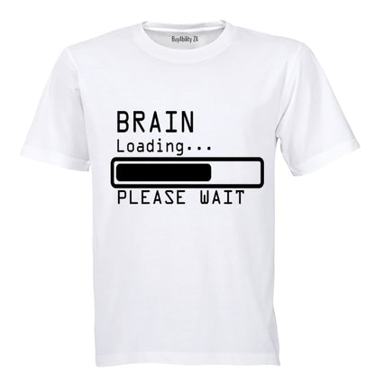 Brain Loading - Please Wait - Adults - T-Shirt