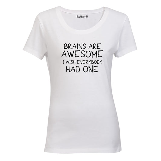 Brains Are Awesome - Ladies - T-Shirt - BuyAbility South Africa