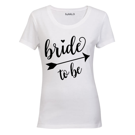 Bride to Be! - Ladies - T-Shirt