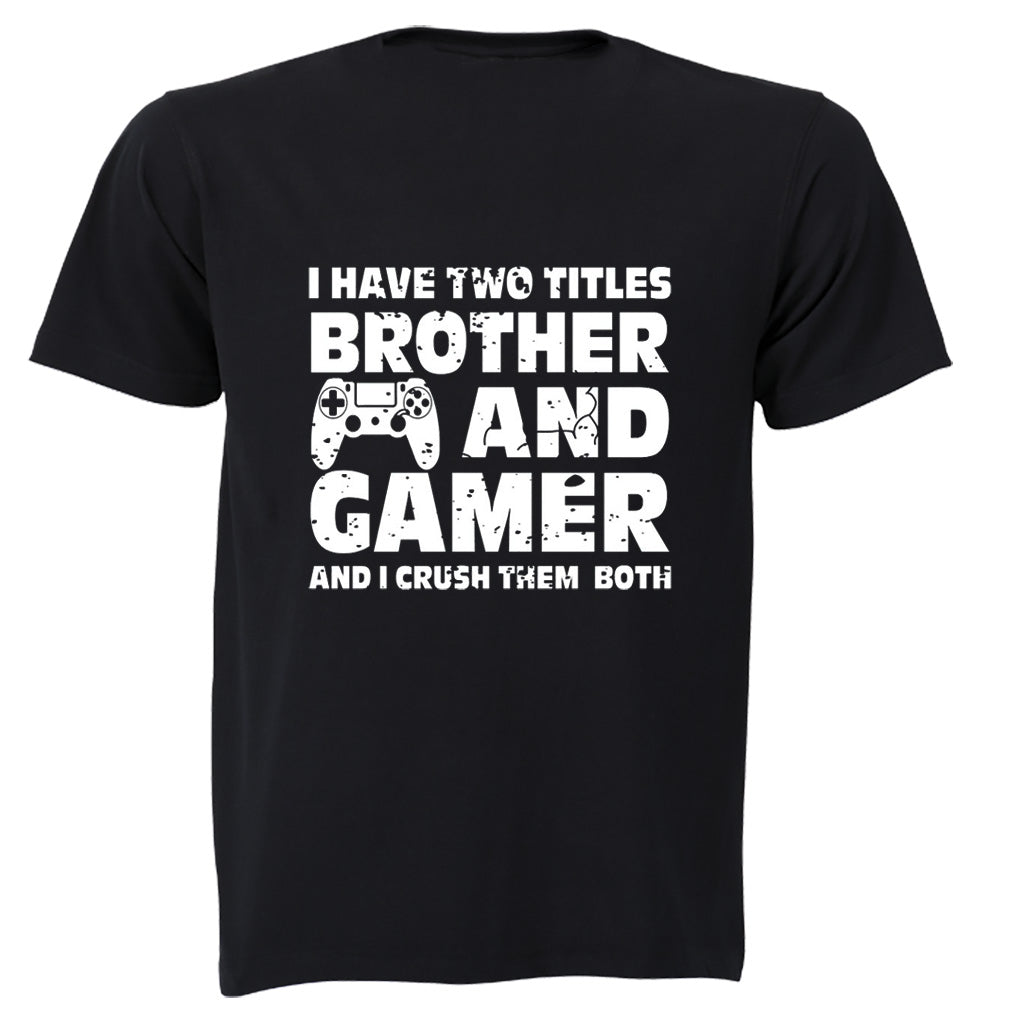 Brother and Gamer - Adults - T-Shirt - BuyAbility South Africa