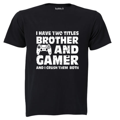 Brother and Gamer - Adults - T-Shirt