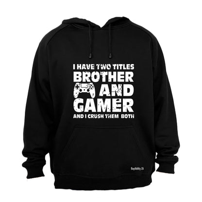 Brother and Gamer - Hoodie