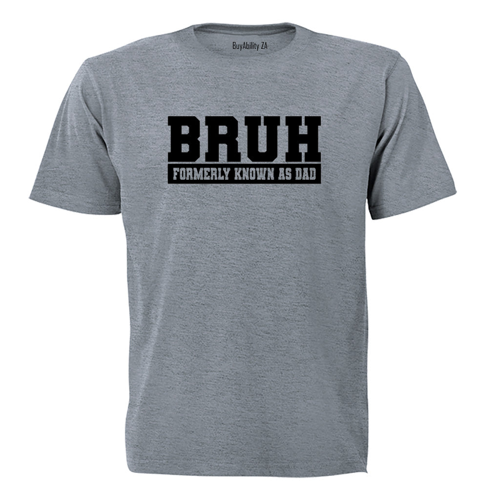 Bruh - Dad - Adults - T-Shirt - BuyAbility South Africa