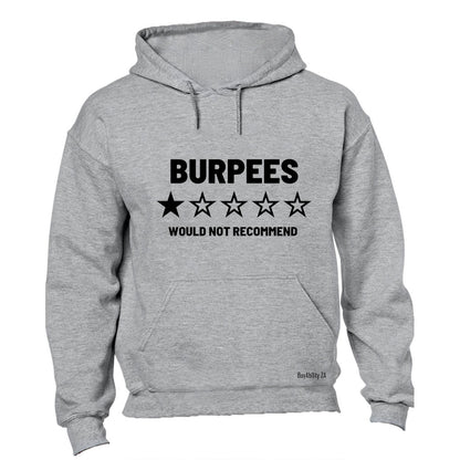 Burpees - Would Not Recommend - Hoodie