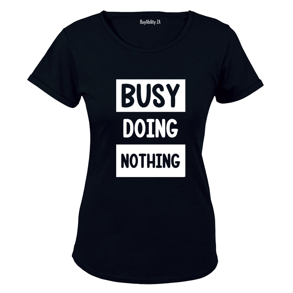 Busy Doing Nothing - Ladies - T-Shirt