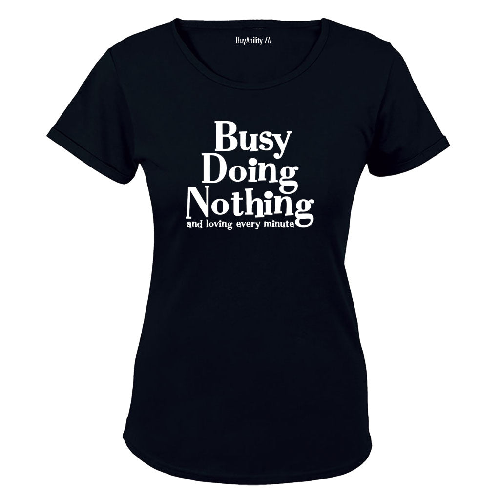 Busy Doing Nothing - Ladies - T-Shirt