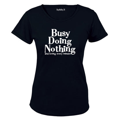 Busy Doing Nothing - Ladies - T-Shirt