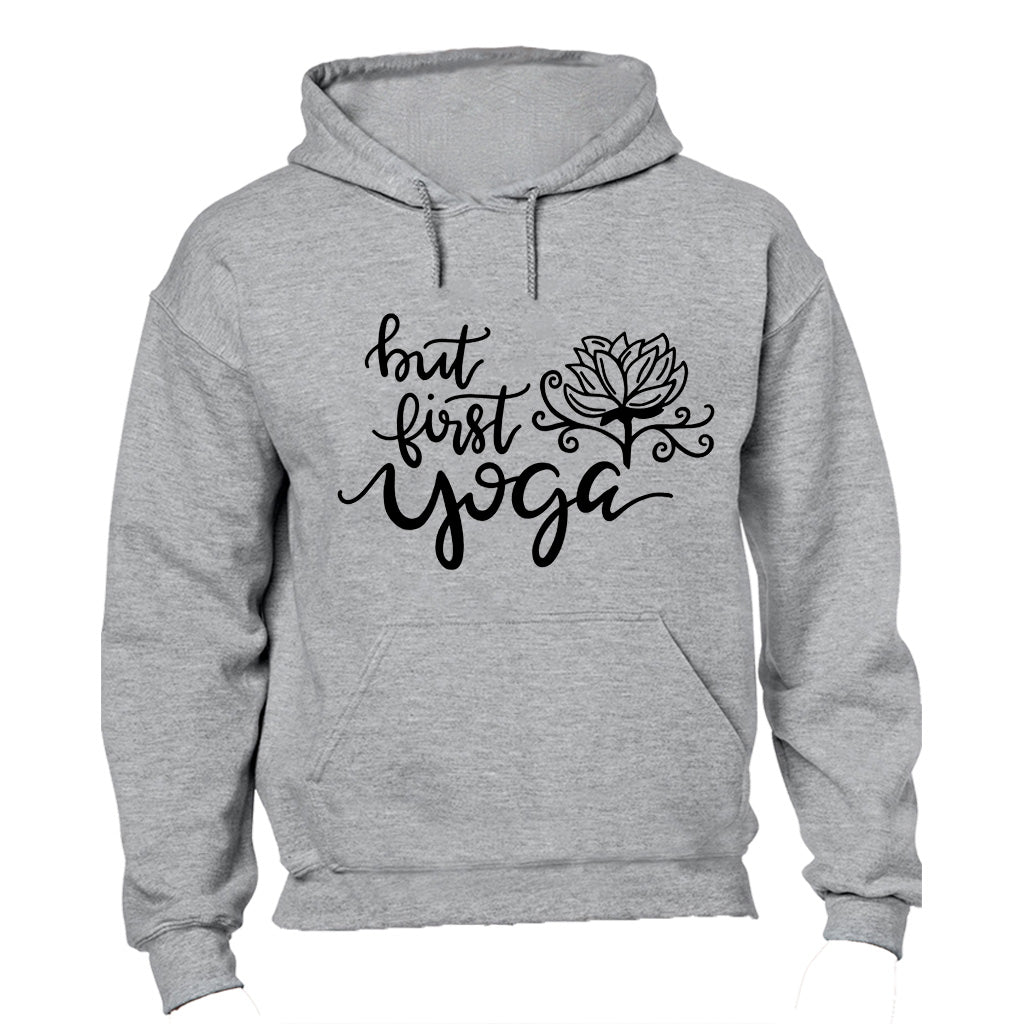 But First, Yoga - Hoodie - BuyAbility South Africa