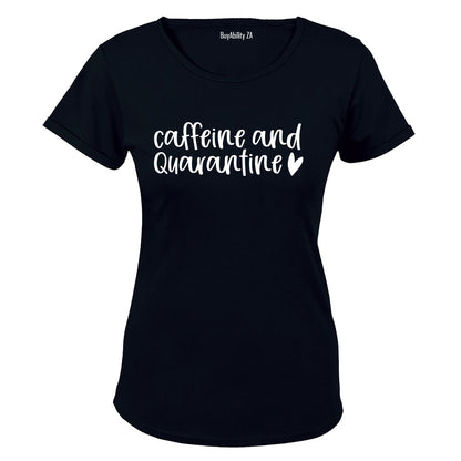 Caffeine and Quarantine - Ladies - T-Shirt