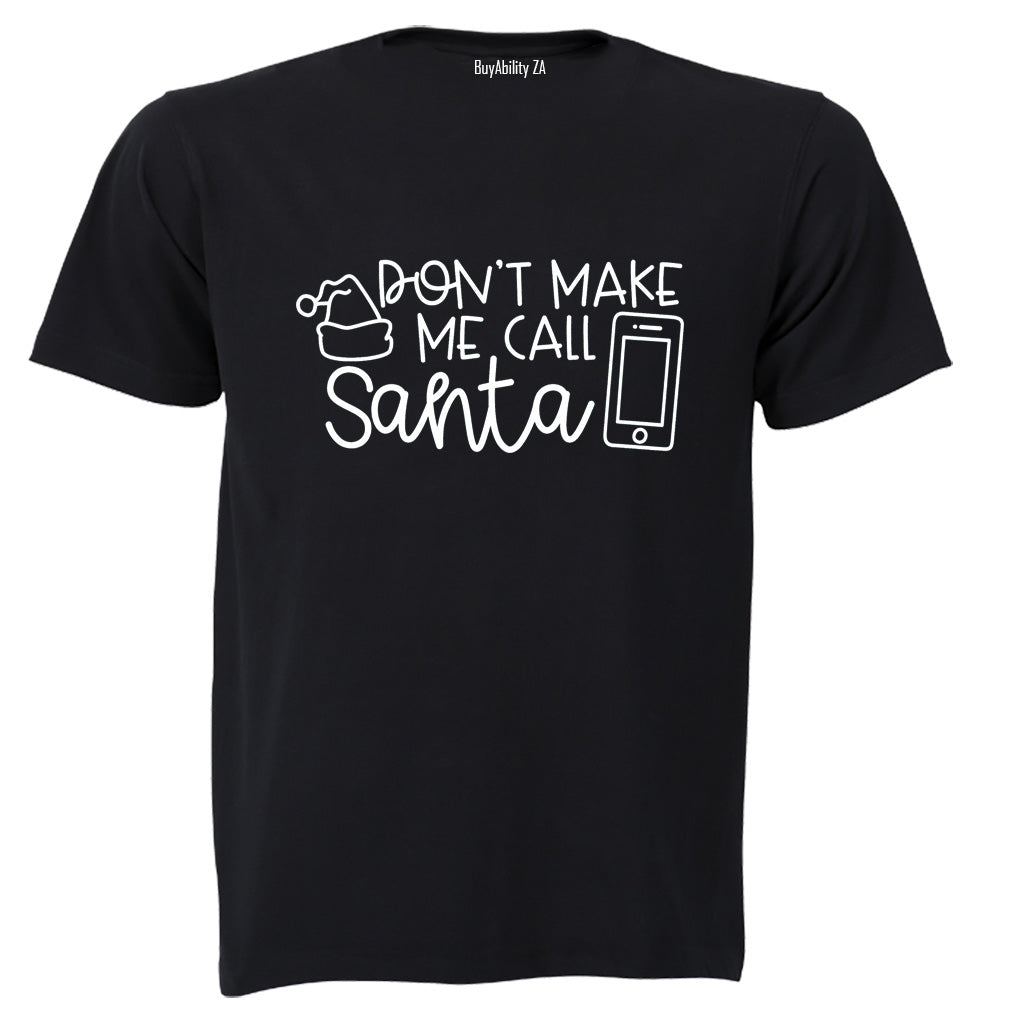 Call Santa - Christmas - Adults - T-Shirt