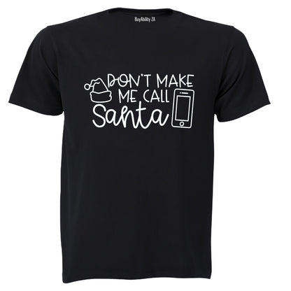 Call Santa - Christmas - Adults - T-Shirt