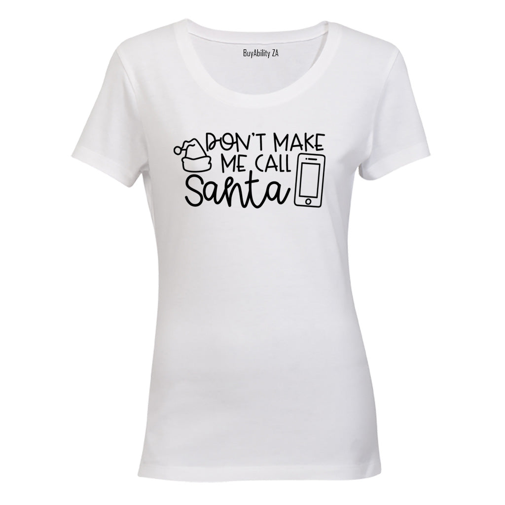 Call Santa - Christmas - Ladies - T-Shirt