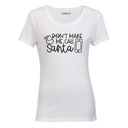 Call Santa - Christmas - Ladies - T-Shirt