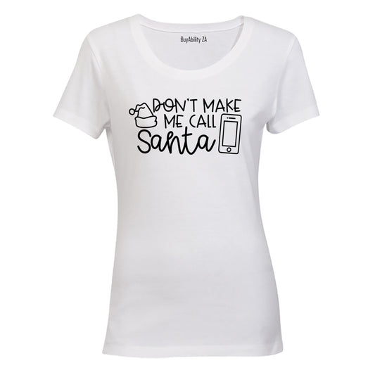 Call Santa - Christmas - Ladies - T-Shirt