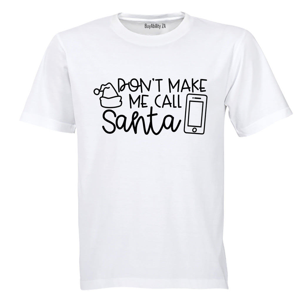 Call Santa - Christmas - Adults - T-Shirt