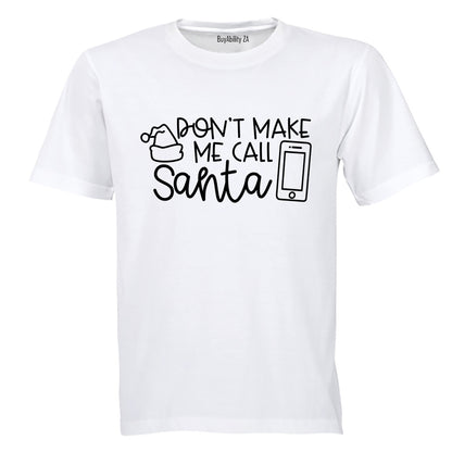 Call Santa - Christmas - Adults - T-Shirt