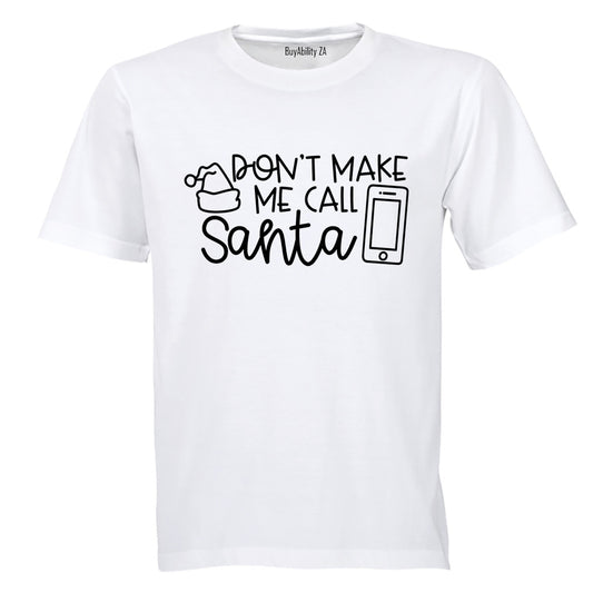 Call Santa - Christmas - Adults - T-Shirt