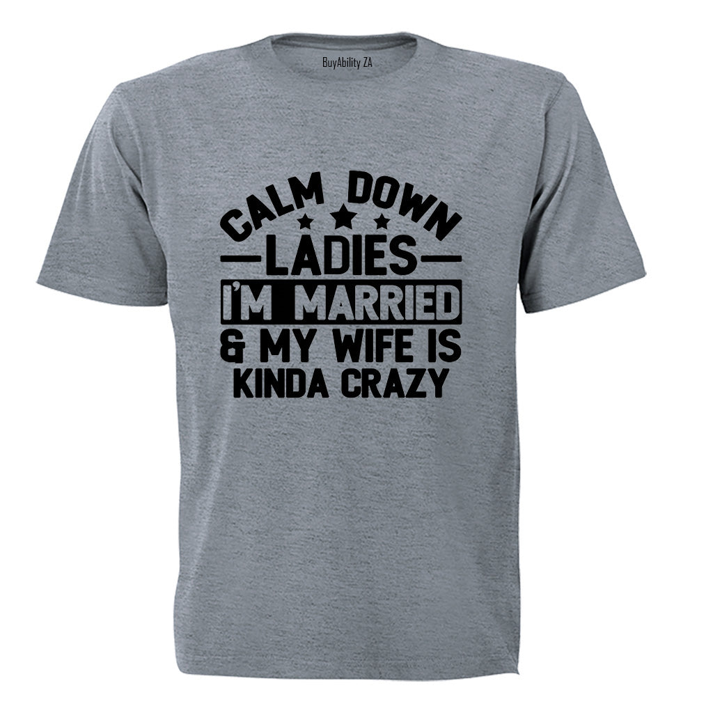 Calm Down Ladies - Adults - T-Shirt