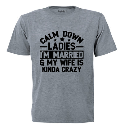 Calm Down Ladies - Adults - T-Shirt