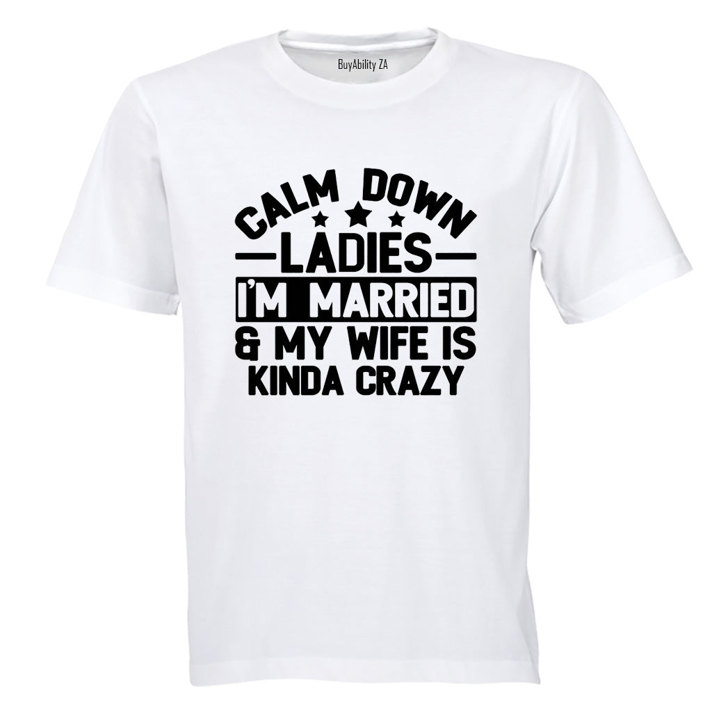 Calm Down Ladies - Adults - T-Shirt