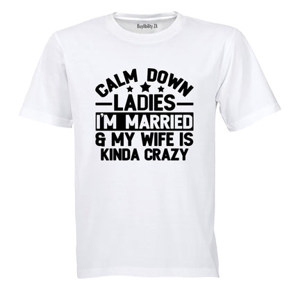 Calm Down Ladies - Adults - T-Shirt