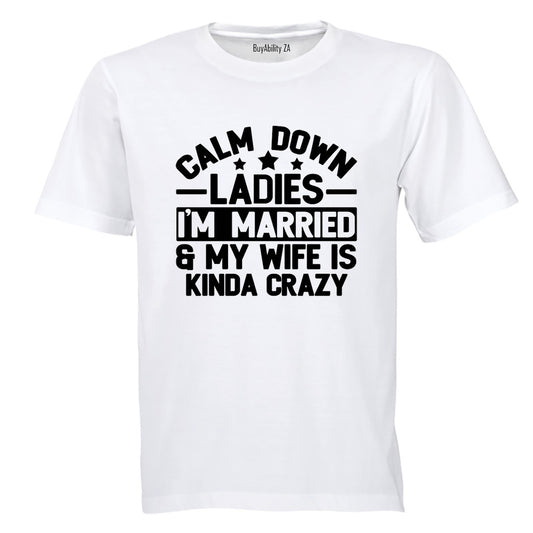 Calm Down Ladies - Adults - T-Shirt