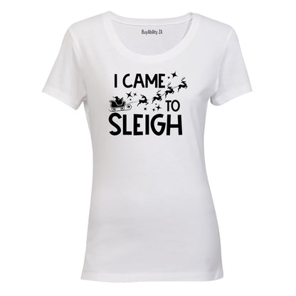 Came To Sleigh - Christmas - Ladies - T-Shirt