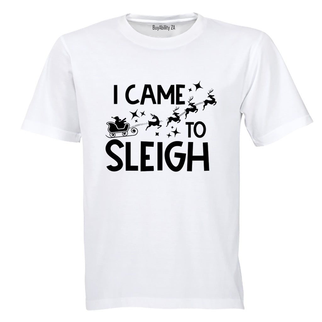 Came To Sleigh - Christmas - Adults - T-Shirt