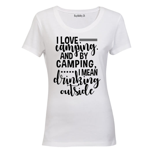 Camping - Drinking Outside - Ladies - T-Shirt