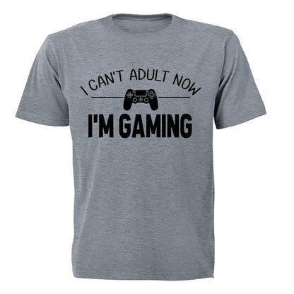 Can't Adult Now - I'm Gaming - Adults - T-Shirt - BuyAbility South Africa