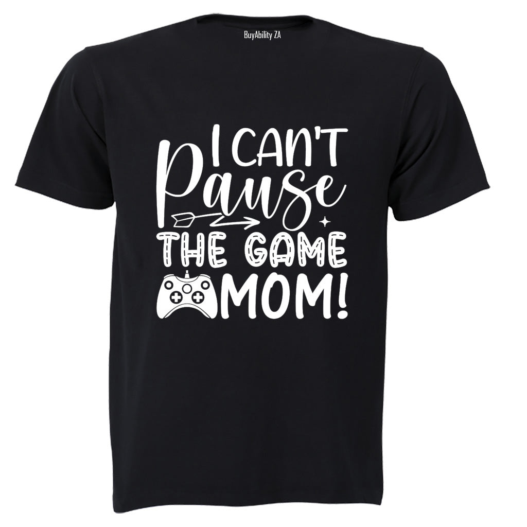 Can't Pause The Game Mom - Kids T-Shirt