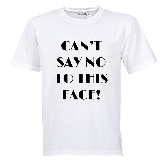 Can't say no to this face - Kids T-Shirt