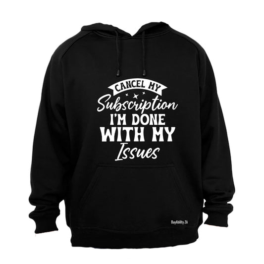 Cancel My Subscription - Hoodie - BuyAbility South Africa